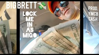 Big Brett - Lock Me In As Migo [Prod. YMP Cash] (Official Visualizer)