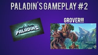 Paladins #2 Grover Gameplay!!!