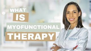 Understanding Myofunctional Therapy