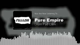 Pure Empire - Drum Pad Clark (Official Audio Music)