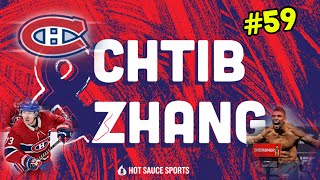 Chtib & Zhang 59 | UFC Fight Night | Tyler Toffoli | Habs Rebuild