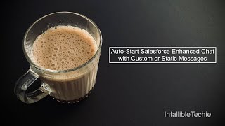 Auto-Start Salesforce Enhanced Chat with Custom or Static Messages