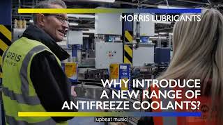 Why Has Morris Lubricants Introduced A New Range Of Antifreeze Coolants?