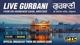Live from Sachkhand Sri Harmandir Sahib Ji, Amritsar | PTC Punjabi | 27.03.2021 | Morning