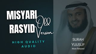 Mishary Rashid Alafasy – Yusuf Versi Lama (Old Version) | مشاري راشد العفاسي – سورة يوسف