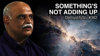Cosmology: The Good, Bad, & Ugly - Dr. C.S. Unnikrishnan, DemystiCon '25, DemystifySci #382