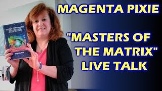 Magenta Pixie "Masters of the Matrix" Live Talk at Highcliffe Positive Living Group