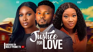 JUSTICE FOR LOVE ~ Maurice Sam, Sonia Uche, Chinenye Nnebe | 2025 Latest Nigerian movies #newmovie