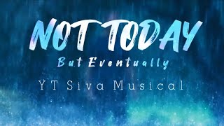 Not today, but eventually | Conceptual Trailer | YT Siva Musical  #music #ytsiva