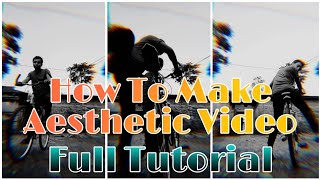 How To Make Aesthetic Video | Easy to make | Aesthetic Make with VN app