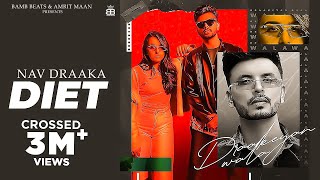 Diet : Nav Draaka  Ft Sruishty Maan | Bhindder Burj | Punjabi Song