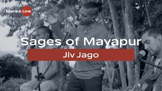 Sages of Mayapur - Jiv Jago | Mantra Live