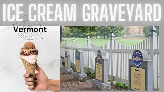 Ice Cream Flavor Graveyard in Vermont