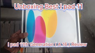 Ipad 11th Generation Review & Unboxing - I pad A16 