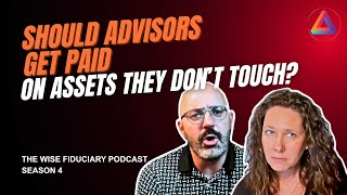 Should Advisors Get Paid on Assets They Don’t Touch?