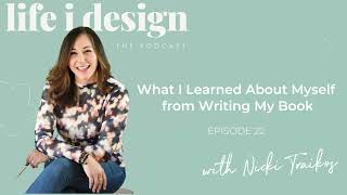 What I Learned About Myself from Writing My Book: Passion - life i design The Podcast | Episode 22