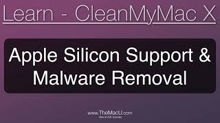 CleanMyMac update: M1 Support and updated Malware Removal Tool!