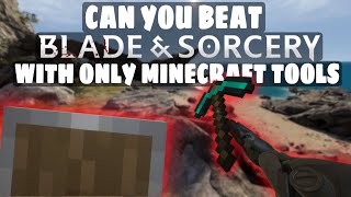 Can you Beat Blade & Sorcery using only Minecraft tools