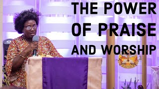 The Power of Praise and Worship | Evangelist AJ