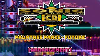 Sonic CD - Palmtree Panic: Bad Future (Arrangement)