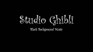 Studio Ghibli Music for Relieving Stress