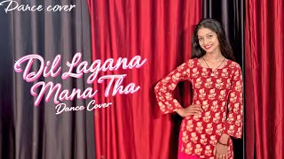 Dil Lagana Mana Tha | Krish & Kishore Mondal | Dance Cover