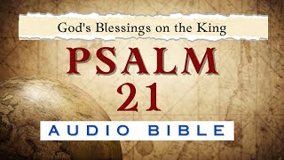 Psalm 21 -Book of Psalms 21 -Audio Bible- with Text | calm Music | pretty Scenery -Ch 21 NKJV