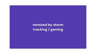 storm tracking / gaming music magamix