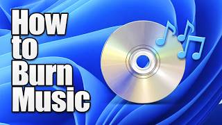 How to Burn Music to a CD (Windows 11) 2026