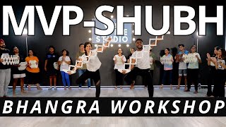 MVP BHANGRA WORKSHOP | SAPP/SHIKKE | SHUBH | BHANGRA EMPIRE
