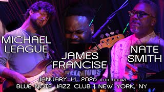 Michael League, Nate Smith, James Francies: 2026-01-14  Blue Note; New York, NY (Complete Show) [4K]