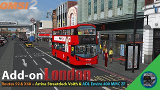 Omsi 2: Addon London Live - Route 59 X68 | Arriva Wright Streetdeck Voith & ADL Enviro 400 MMC