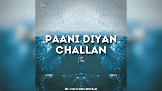 Paani Diyan Challan (feat. Pav Mattharu & Goldy Kaur) | Lofi Flip | Feroz Khan | Camo Musiq