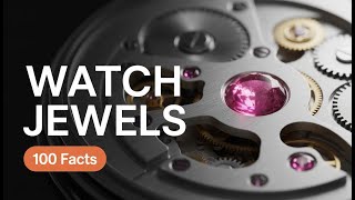 Watch Jewels: The Mystery of why Mechanical Watches Run on Rubies (100 Facts for Sleep)