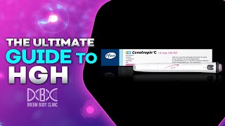 The Ultimate Guide to Human Growth Hormone