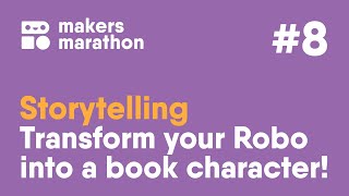 Makers Marathon Webinar #8: Storytelling