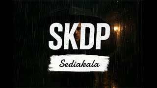 SKDP – Sediakala (Official Lyric Video)