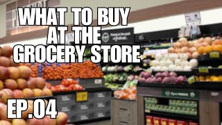 What to Buy at the Grocery Store (EP4 - GYM BEGINNER SERIES)