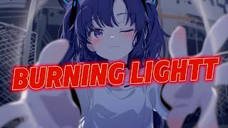 Nightcore × EDM | Burning Lightt (Lyrics✨)
