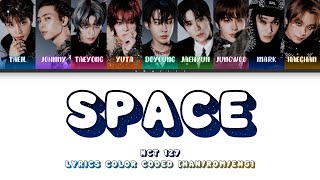 NCT 127 '무중력 (Space)' Lyrics Color Coded [Han/Rom/Eng]