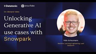 Unlocking Generative AI Use Cases with Snowpark