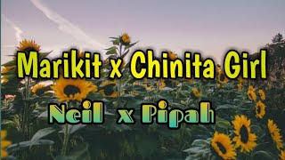 Marikit x Chinita Girl MASHUP | Cover by Neil Enriquez x Pipah Pancho
