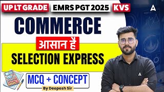 UP LT Grade/ EMRS PGT 2025/ KVS/ Commerce Selection Express Complete Strategy By Deepesh Sir
