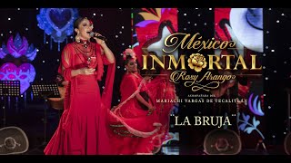 Rosy Arango - La Bruja (México Inmortal)