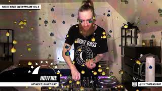 Hotfire - Live @ Night Bass Livestream Vol 5 (August 27, 2020)