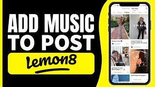How To Add Music To Post on Lemon8 (2025)