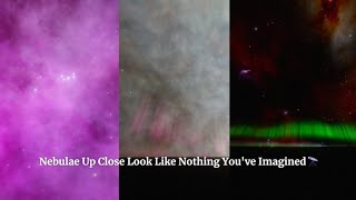 Nebulae Up Close Look Like Nothing You've Imagined🔭