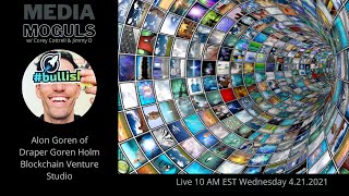 Media Moguls: Featuring Alon Goren of Draper Goren Holm Blockchain Venture Studio