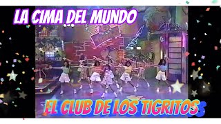 La cima del Mundo (𝑬𝑳 𝑪𝑳𝑼𝑩 𝑫𝑬 𝑳𝑶𝑺 𝑻𝑰𝑮𝑹𝑰𝑻𝑶𝑺)