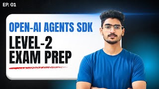OpenAI Agents SDK | level-2 exam preparation